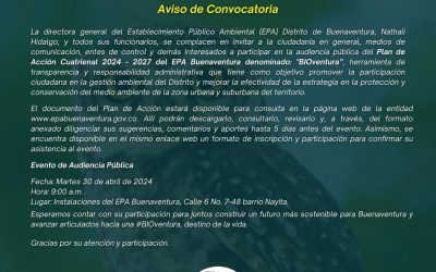 AVISO DE CONVOCATORIA” participa del proceso de audiencia pública del Plan de Acción Cuatrienal 2024 – 2027 del EPA Buenaventura denominado: «BIOventura” .